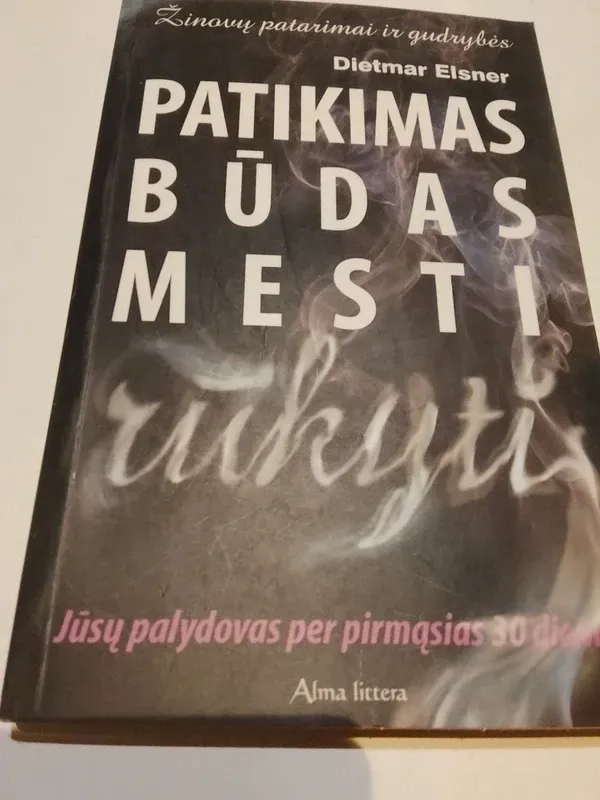 Patikimas būdas mesti rūkyti