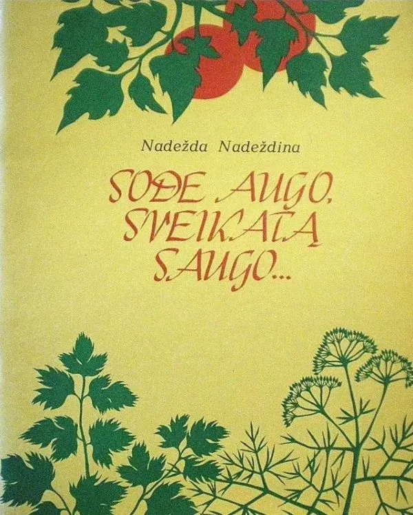 Sode augo, sveikatą saugo...