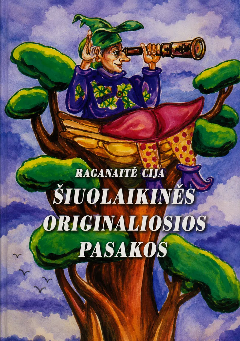 Raganaitė Cija: Šiuolaikinės originaliosios pasakos