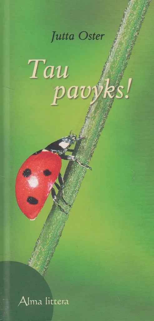 Tau pavyks!