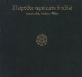 Klaipėdos tapatumo ženklai. Antspaudas, herbas, vėliava