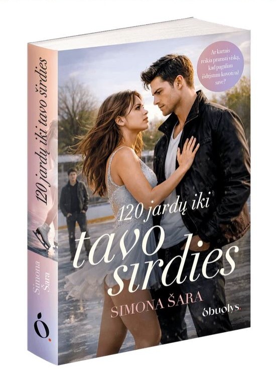120 JARDŲ IKI TAVO ŠIRDIES. Pirmoji meilė, intrigos ir kova už save