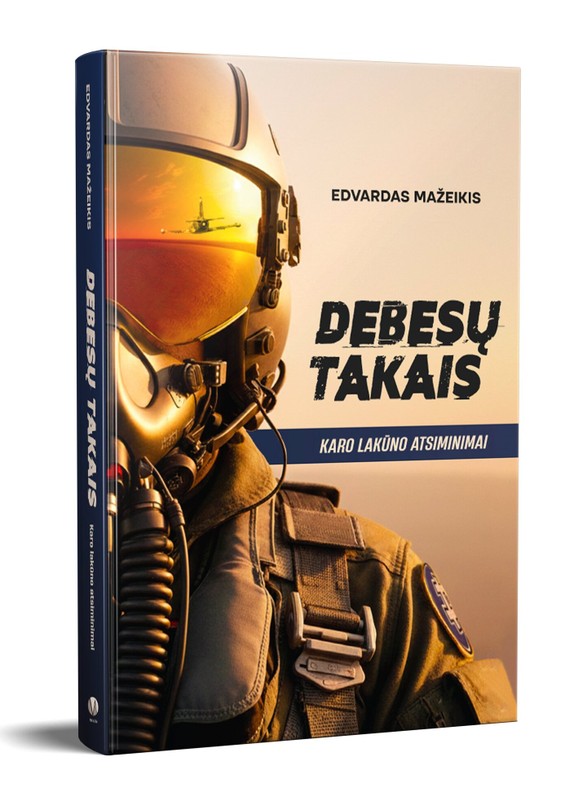 DEBESŲ TAKAIS. Karo lakūno atsiminimai