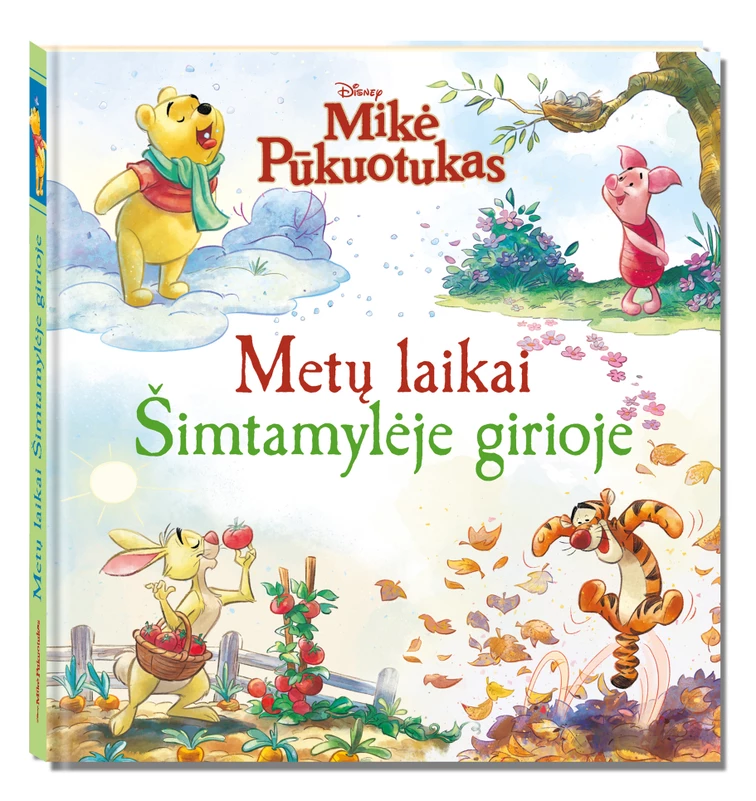 Mikė Pūkuotukas. Metų laikai šimtamylėje girioje