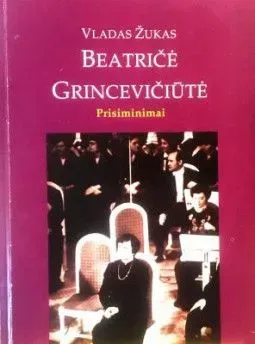 Beatričė Grincevičiūtė. Prisiminimai
