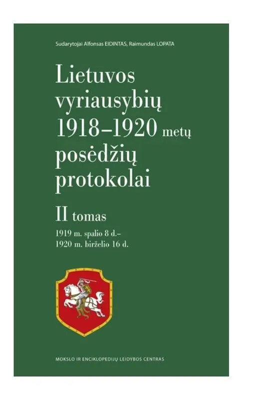 Lietuvos vyriausybių 1918-1920 metų posėdžių protokolai. II tomas