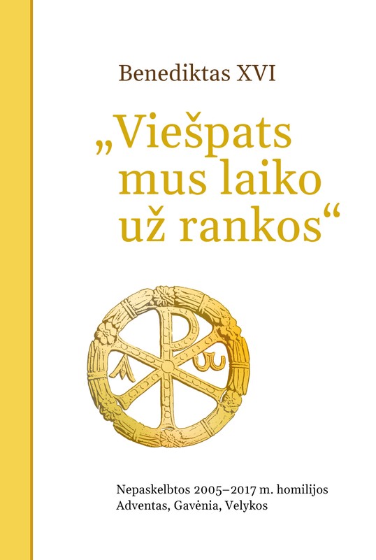 VIEŠPATS MUS LAIKO UŽ RANKOS