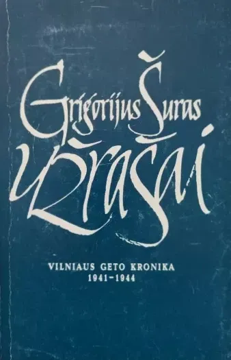 Užrašai. Vilniaus geto kronika 1941-1944 (1997)