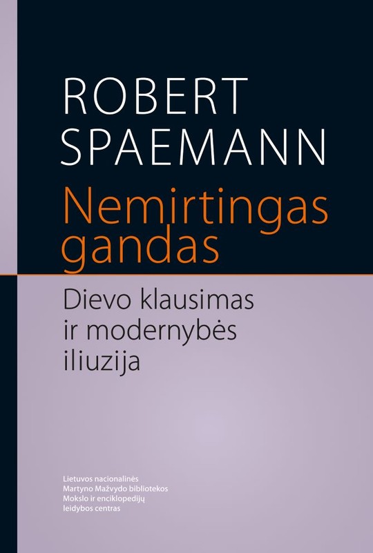 NEMIRTINGASIS GANDAS. Dievo klausimas ir modernybės iliuzija