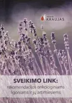 Sveikimo link: rekomendacijos onkologiniams ligoniams ir jų artimiesiems