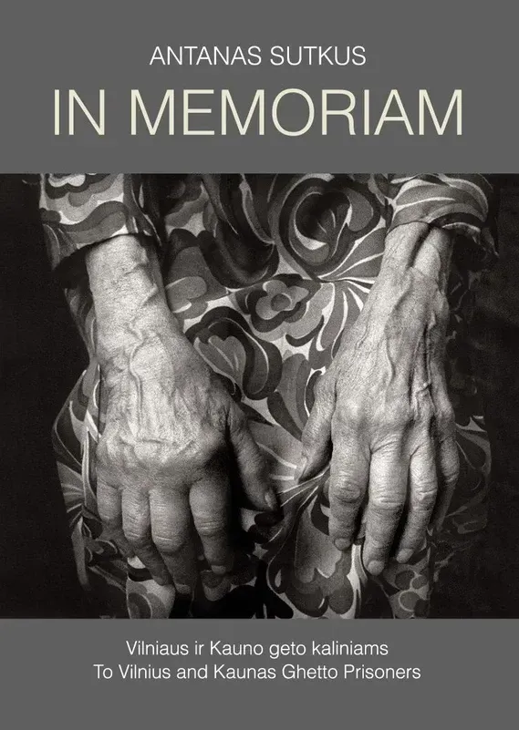 In Memoriam: To Vilnius and Kaunas Ghetto Survivors