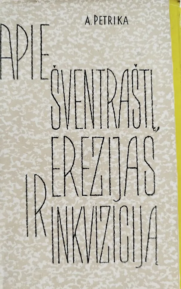 Apie šventraščių erezijas ir inkviziciją