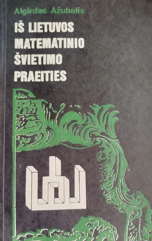 Iš Lietuvos matematinio švietimo praeities