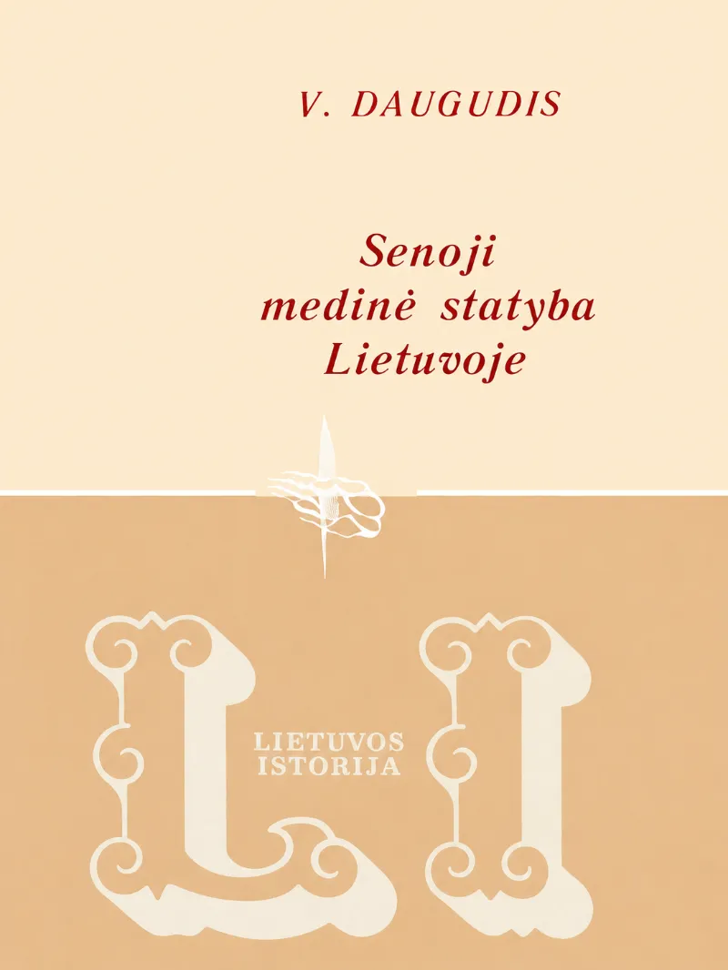 Senoji medinė statybaLietuvoje