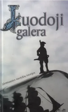 Juodoji galera: įdomiausios nuotykių istorijos