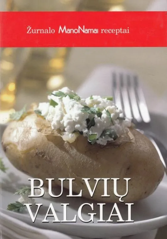 Bulvių valgiai. Žurnalo "Mano namai" receptai