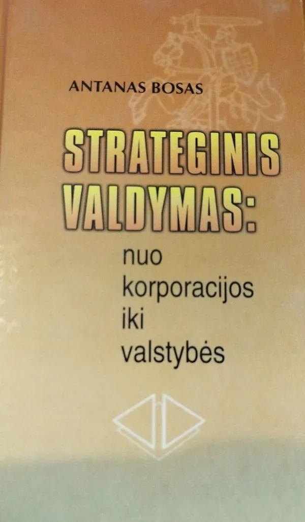 Strateginis valdymas:nuo korporacijos iki valstybės