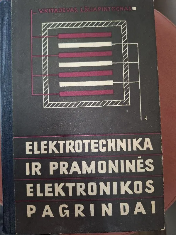 Elektrotechnika ir pramoninės elektronikos pagrindai