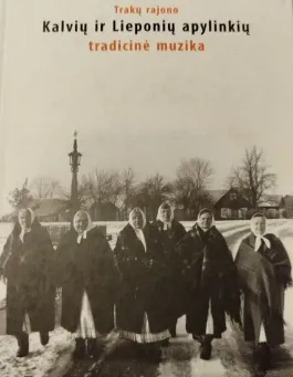 Trakų rajono Kalvių ir Lieponių apylinkių tradicinė muzika