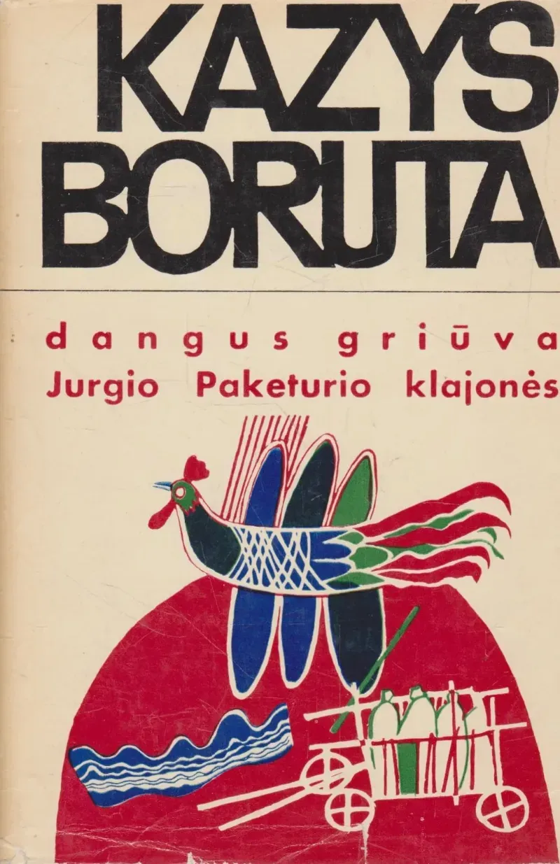 Dangus griūva. Jurgio Paketurio klajonės