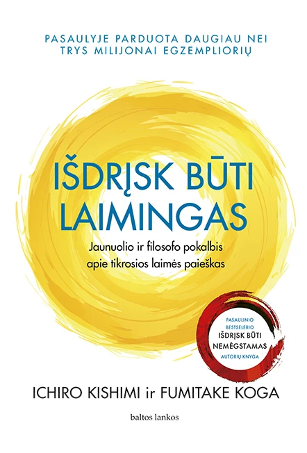 IŠDRĮSK BŪTI LAIMINGAS