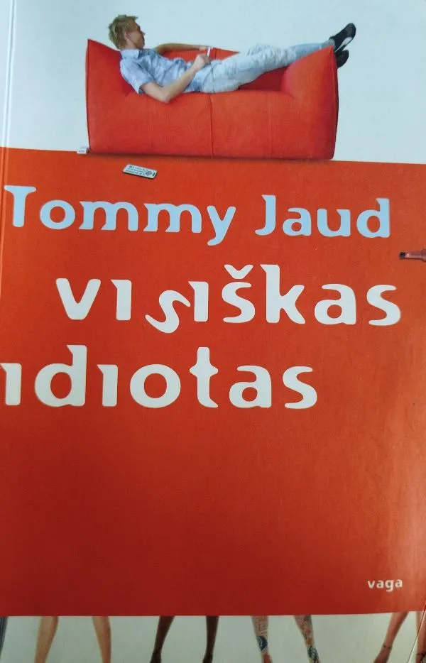 Visiškas idiotas