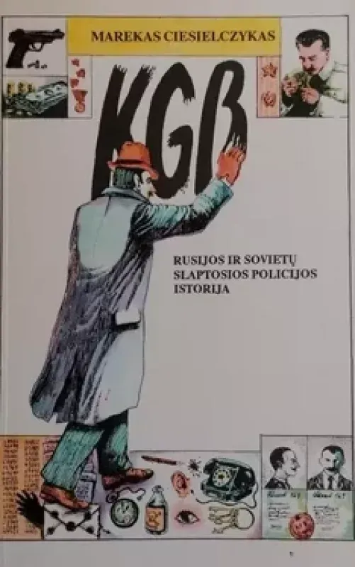 KGB: Rusijos ir Sovietų slaptosios policijos istorija