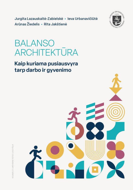 BALANSO ARCHITEKTŪRA. Kaip kuriama pusiausvyra tarp darbo ir gyvenimo