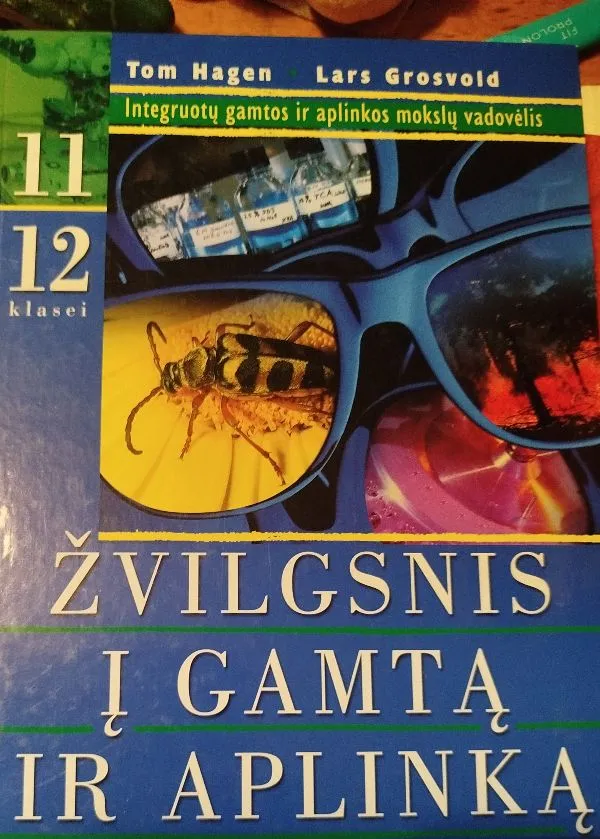 Žvilgsnis į gamtą ir aplinką.Integruotų gamtos mokslų vadovėlis 11,12 klasei