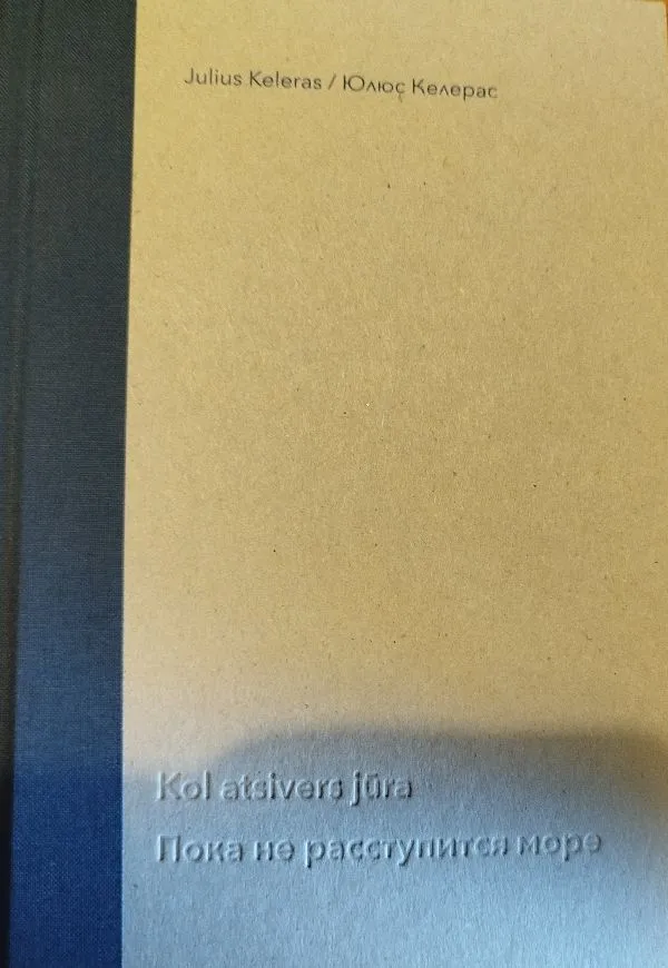 Kol atsivers jūra
