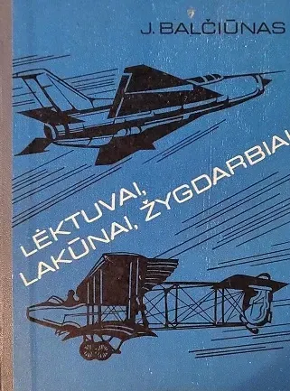 Lėktuvai, lakūnai, žygdarbiai