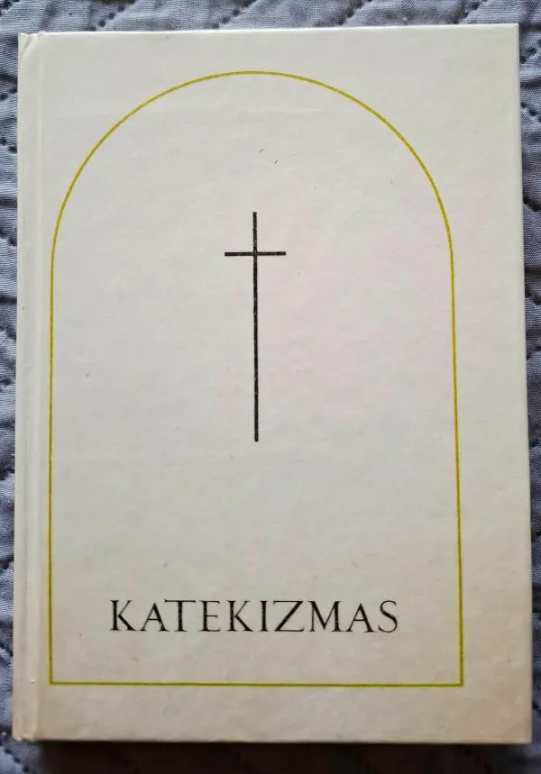KATEKIZMAS. MŪSŲ TIKĖJIMO ŠVIESA. Trumpas katekizmas katalikų šeimoms