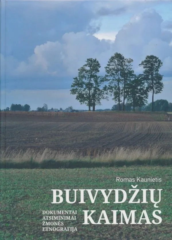 Buivydžių kaimas: dokumentai, atsiminimai, žmonės, etnografija
