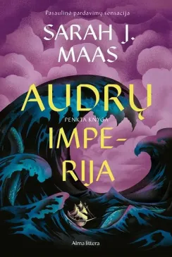 Audrų imperija. Serijos „Stiklo sostas“ penkta knyga