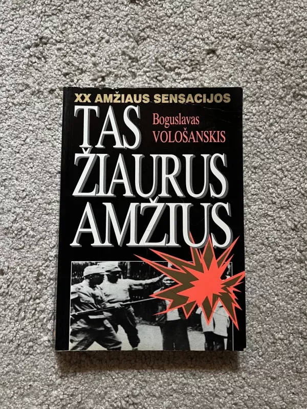 Tas žiaurus amžius