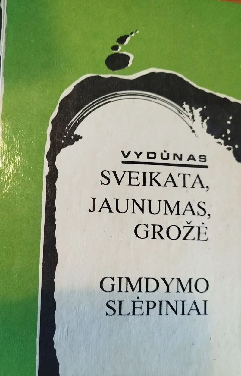 Sveikata, jaunumas, grožė. Gimdymo slėpiniai.